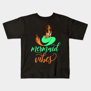 Mermaid Vibes Kids T-Shirt